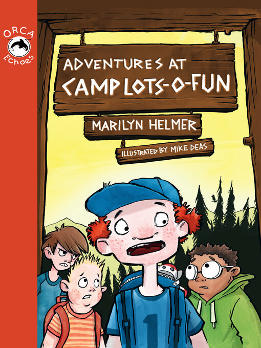 Title details for Adventures at Camp Lots-o-Fun by Marilyn Helmer - Available